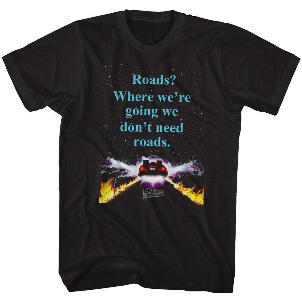 Back To The Future Movie Where We re Going We Don t Need Roads Men s T Shirt XL