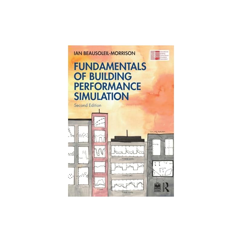 Fundamentals of Building Performance Simulation