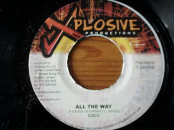 

7inch Record CHICO - All The Way NONE Xplosive Produc Jamaica Reggae, Ska & Dub Used
