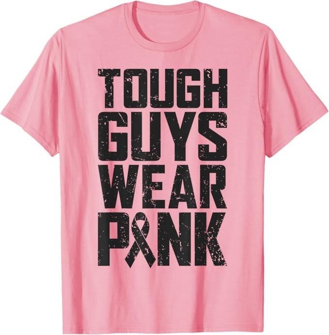 Tough Guys Wear Pink Breast Cancer Awareness Men Boys Gifts T-Shirt