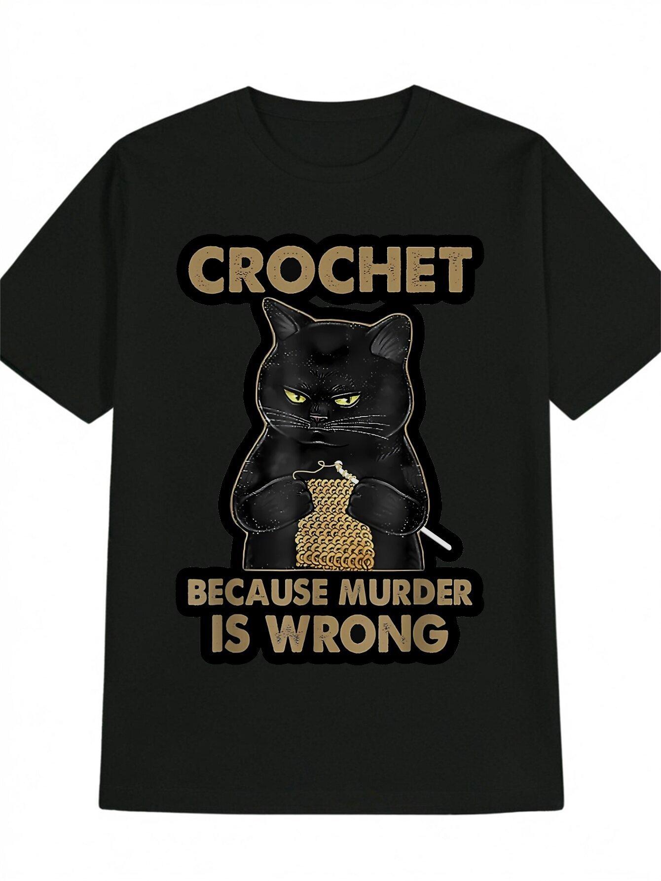 Humorous Black T-shirt with CROchet Because Murder Is Wrong Cat Graphic - Casual Short Sleeve XXXXL