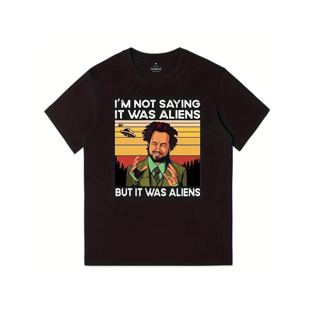 I'm Not Saying It's an Alien, But an Alien Vintage T-shirt