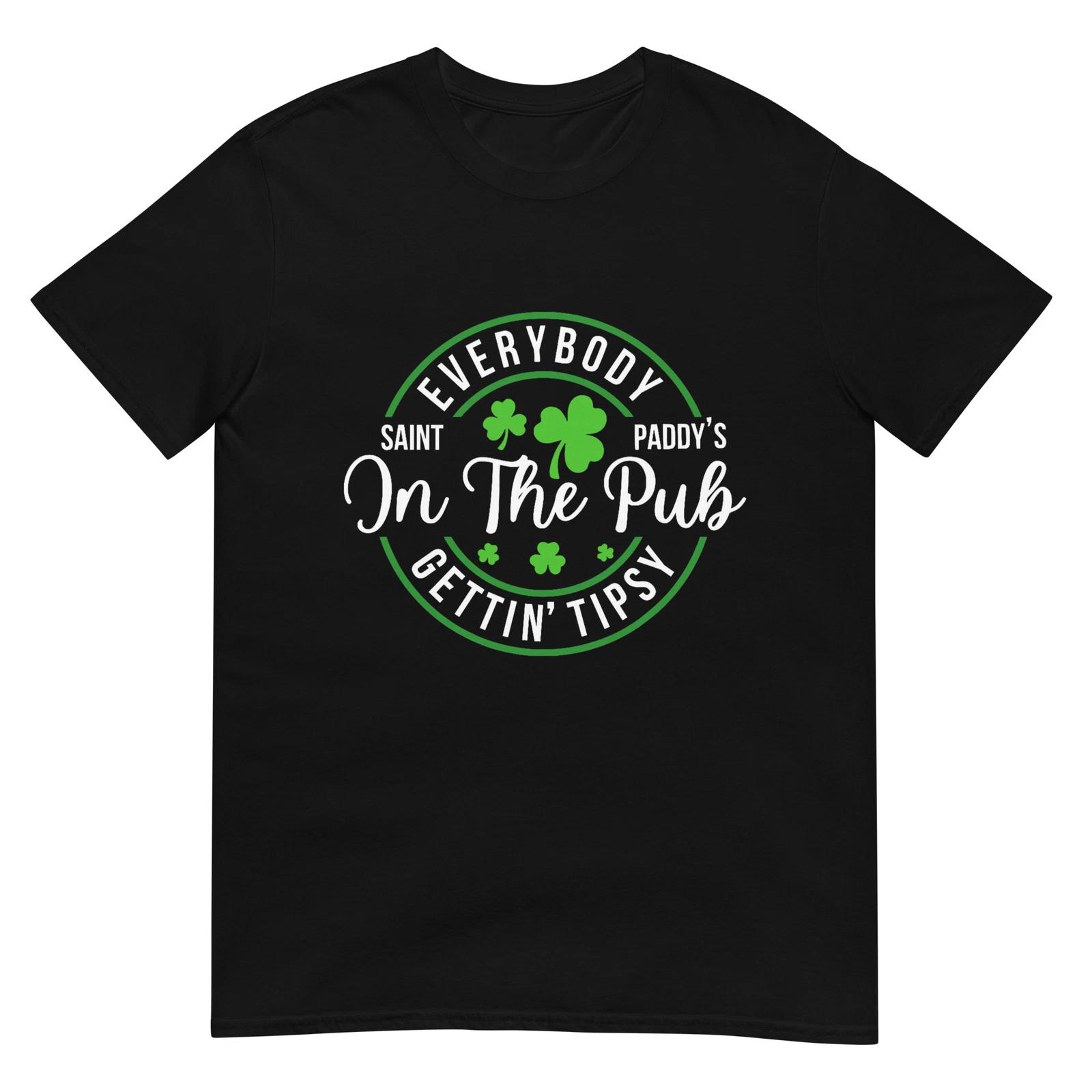 

Everybody In the Pub Getting Tipsy Funny St Patrick s Day T-Shirt XL