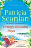 Orange Blossom Days by Patricia Scanlan Paperback Book 9781471175800