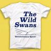The Wild Swans Revolutionary Spirit Gift Tee Tshirt 2122