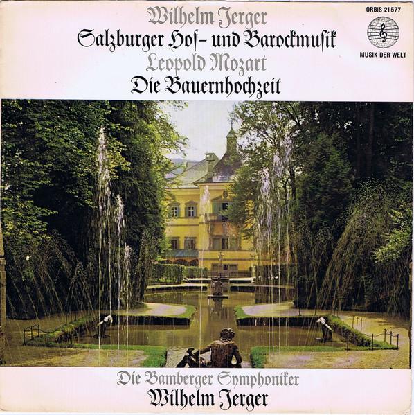 

LP Record WILHELM JERGER LEOPOLD MOZART B Salzburger Hof Und Barockmusik D 21577 Orbis 1964 Germany Classical Used
