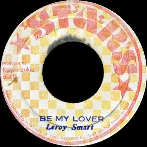 7inch Record LEROY SMART - Be My Lover NONE Stars Jamaica Reggae, Ska & Dub Used