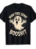 Or Man This Some Booshit Sarcastic Funny Spooky Halloween Tshirt Sarcastic Humor Halloween Costume Humorous Design