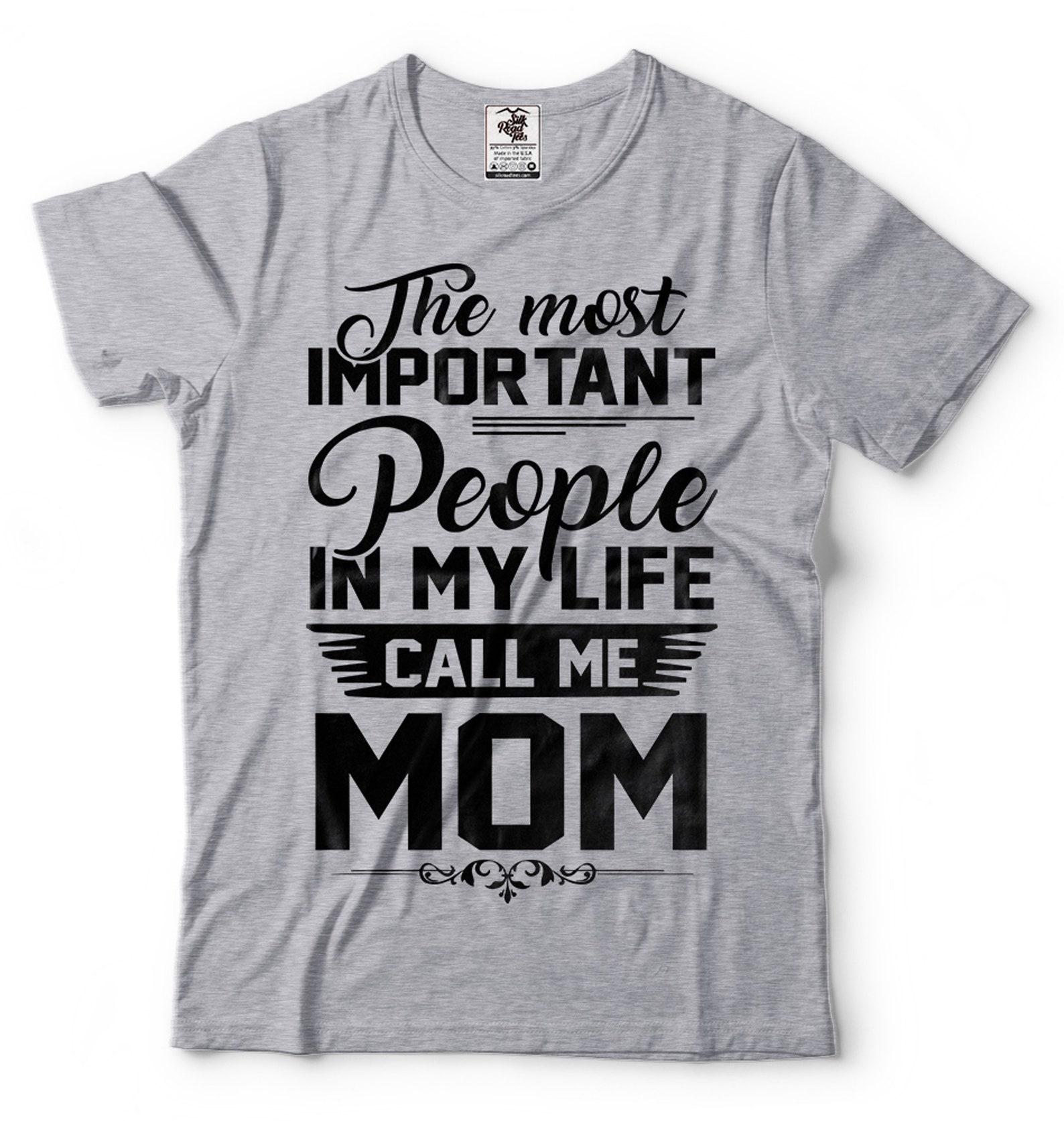 Call Me Mom Shirt Mother Gifts Mother Shirt Mom Shirts Mama Shirt Mommy Gifts Mothers Day GifT-Shirt Mother Gift Ideas Mom Birthday Tee 3XL
