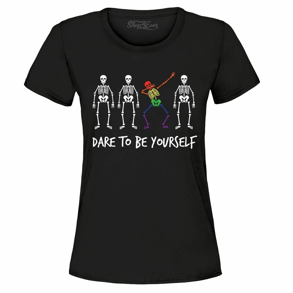 

Dare To Be Yourself Women s T-Shirt Pride Shirts M