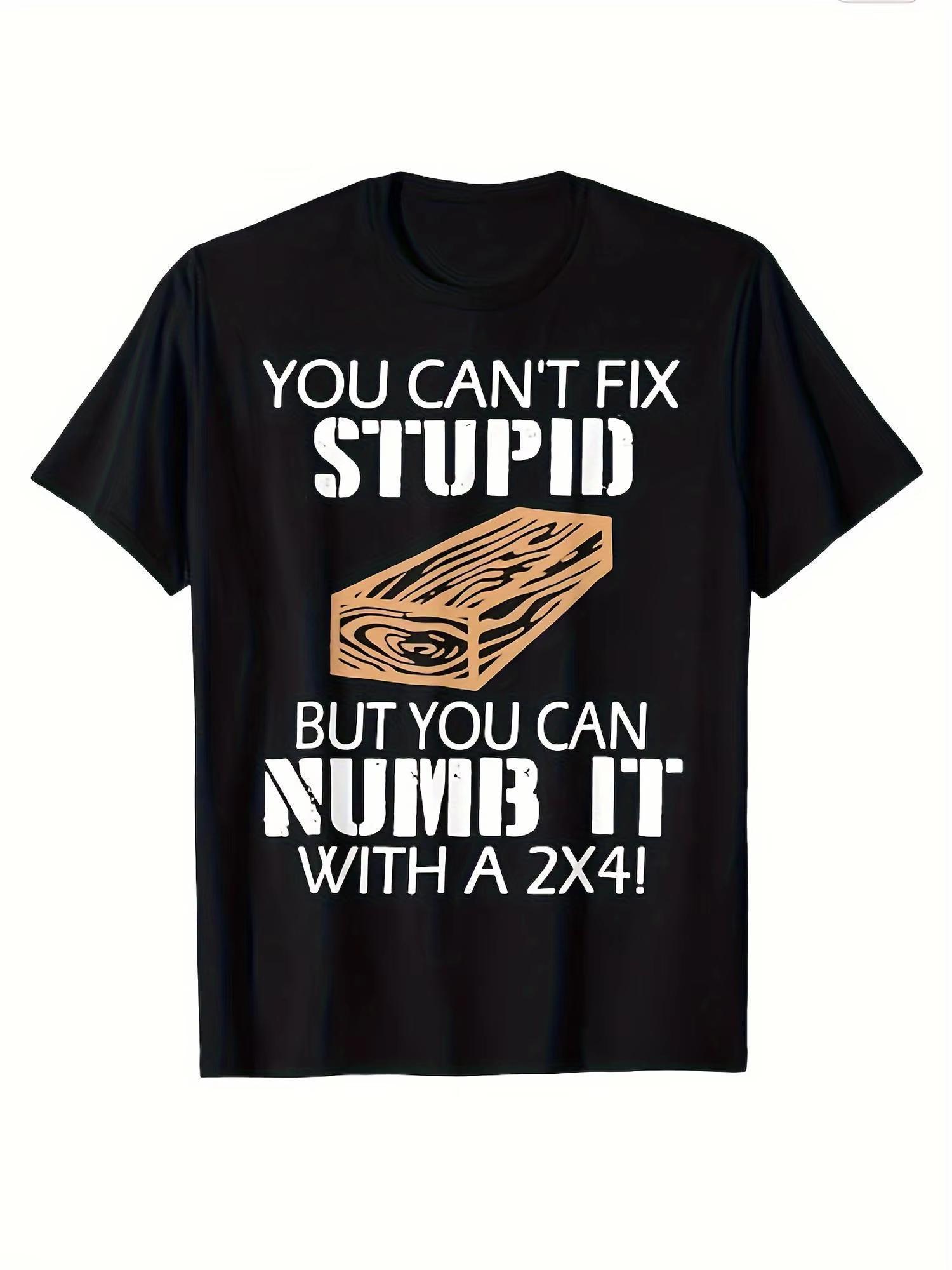 

Women s Retro T-Shirt You Can t Fix Stupid But You Can Numb It Funny Graphic Casual Summer Short Sleeve Tee Clothes - Men ... 5XL різнокольоровий