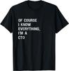 Sarcastic CTO Chief Technology Officer Funny Saying T-Shirt