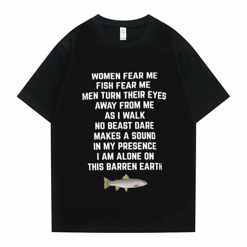 Women Fear Me Fish Fear Me Men Women Casual T-shirt Tops Tshirt Loose T-shirt Crew Oversized Fitted Soft Anime Manga Tee Clothes