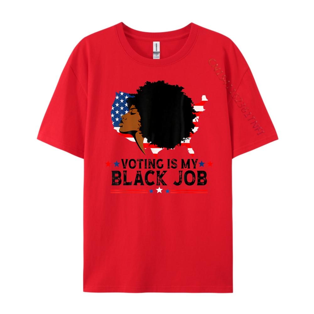My Black Job Is Voting America Usa Funny T Shirts Oversized T Shirt Unisex Tshirts S