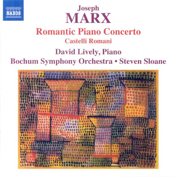 CD JOSEPH MARX – DAVID LIVELY, BOCHUME - Piano Concertos 8573834 Naxos 2019 Japan Classical Used