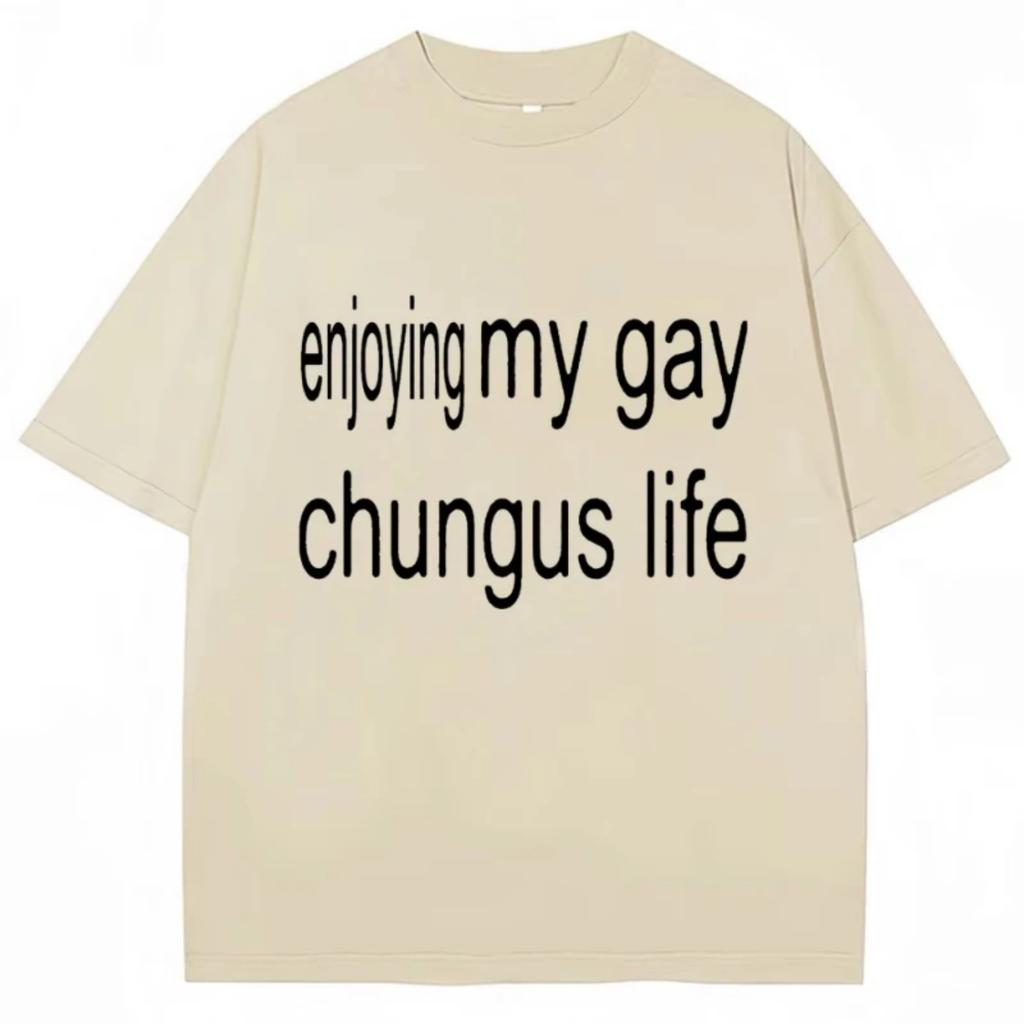 Fuuny Charli XCX Brat T-shirt Enjoy My Gay Chungus Life Meme Men Women T Shirt Oversized Fashion Cotton Novelty Street Tees