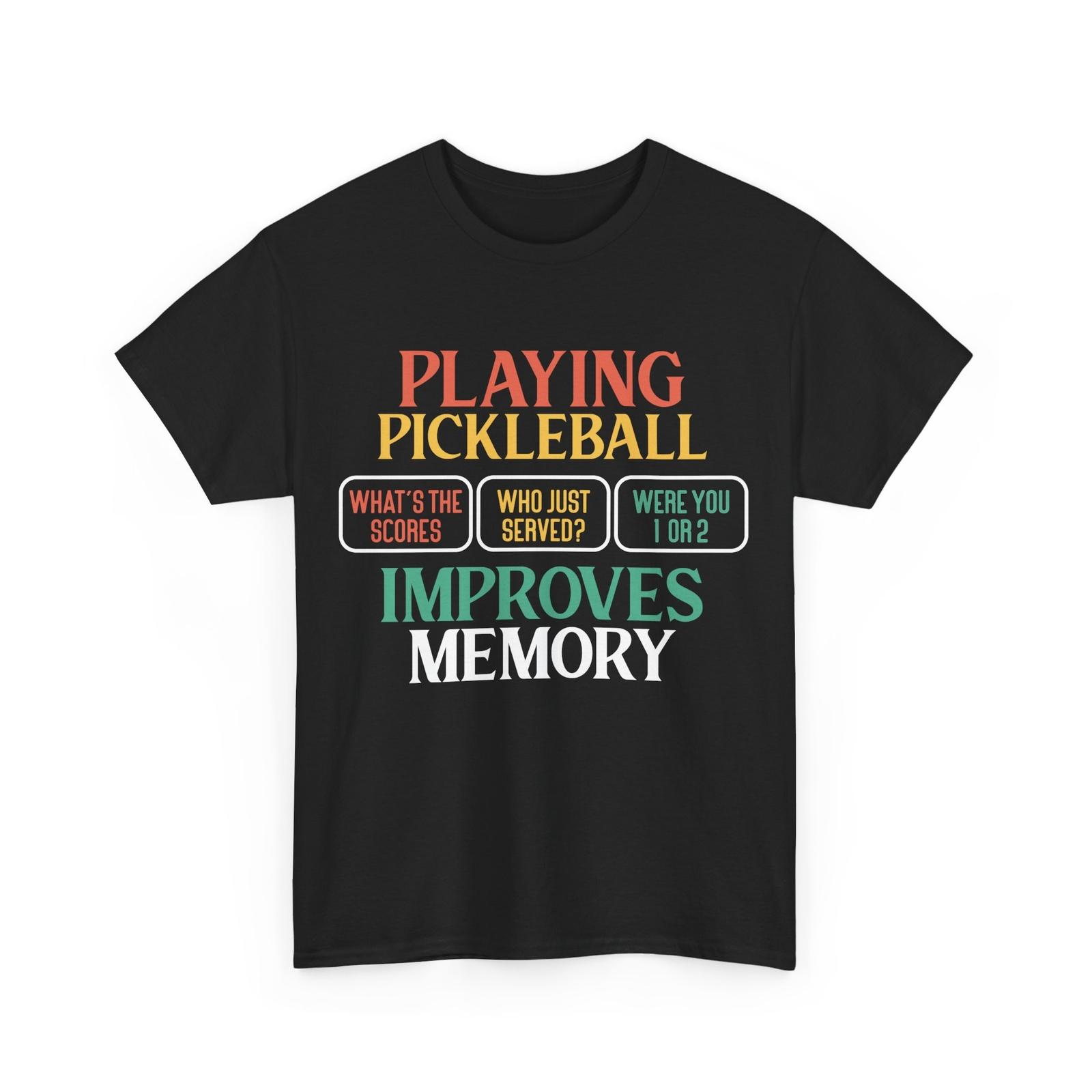 Pickleball Shirt, Playing Pickleball Improves Memory Pickleball Player Shirt S