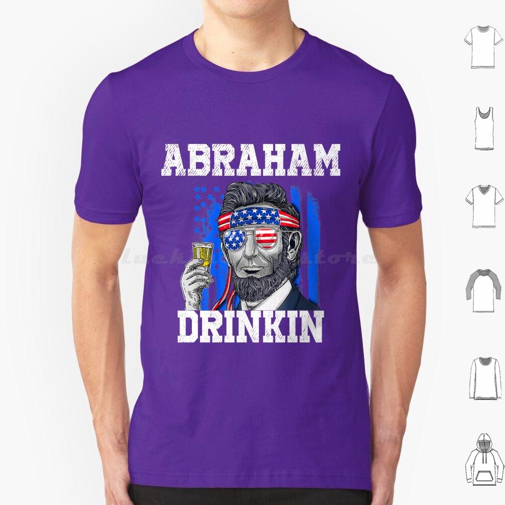Abraham Drinkin-Abe Lincoln Merica Usa July 4th T Shirt 6xl Cotton Cool Tee Abraham Lincoln Abe Lincoln Abraham Drinkin Abe