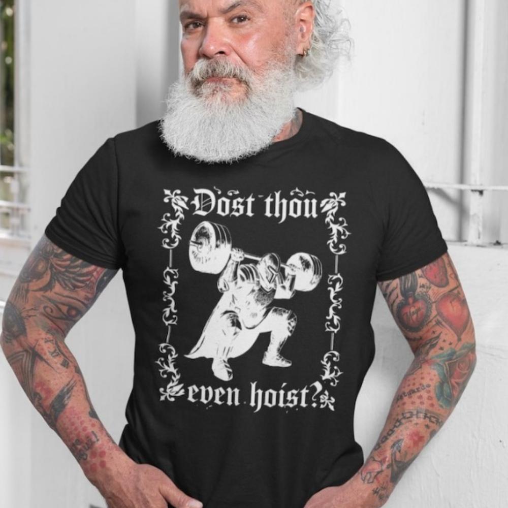 Dost Thou Even Hoist Medieval  TShirt Funny  Gift Shirt Fantasy Knight TShirt Sarcastic Weightlifting Shirt Men Tee Tops S
