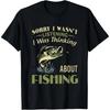 Unisex Funny Fishing Shirt "Sorry I Wasn't Listening" Bass Graphic Tee for Men