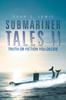 Kniha Submariner Tales II : Truth or Fiction You Decide