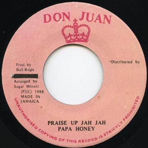 

7inch Record PAPA HONEY - Praise Up Jah Jah none Don Juan 1988 Jamaica Reggae, Ska & Dub
