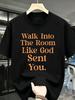 Walk Into The Room Like God Sent You Print T Shirt Men's Quick Dry Polyester TShirt Breathable Lightweight Summer Casual Crew Neck Wrinkle Free Solid 