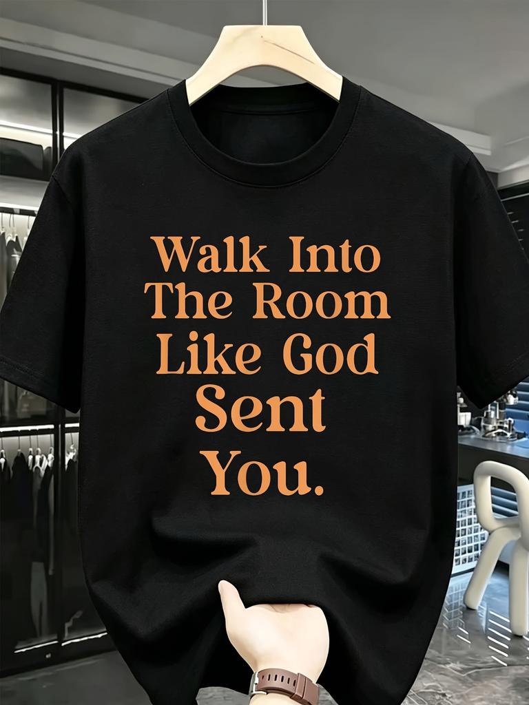 Walk Into The Room Like God Sent You Print T Shirt Men's Quick Dry Polyester TShirt Breathable Lightweight Summer Casual Crew Neck Wrinkle Free Solid
