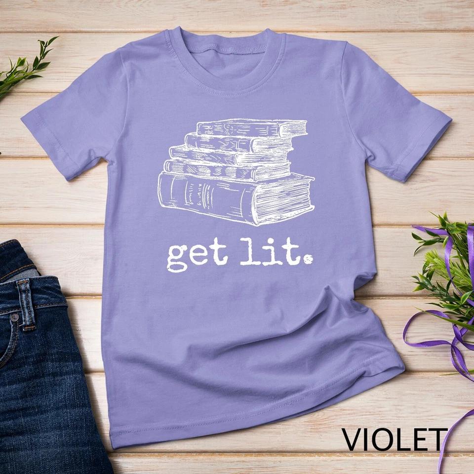 Get Lit with Books Funny Meme T Shirt Unisex T-shirt 11 S