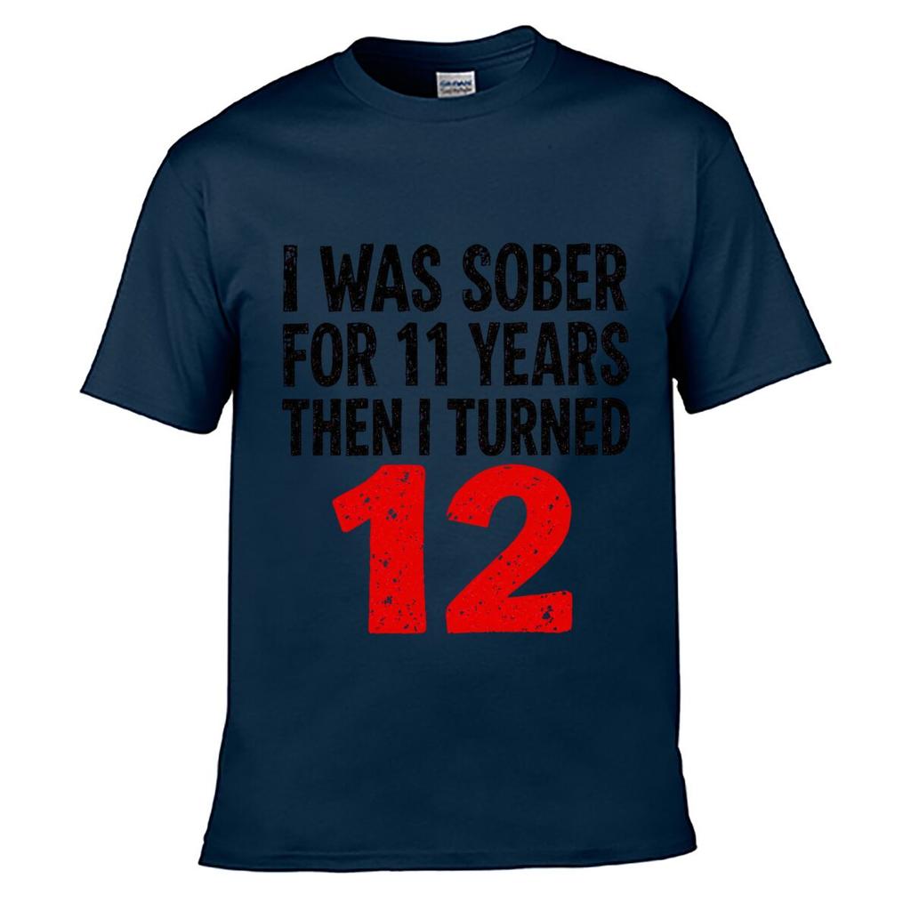 I Was Sober Turned Twelve Joke Loose Vintage Distressed Washed Casual Tee