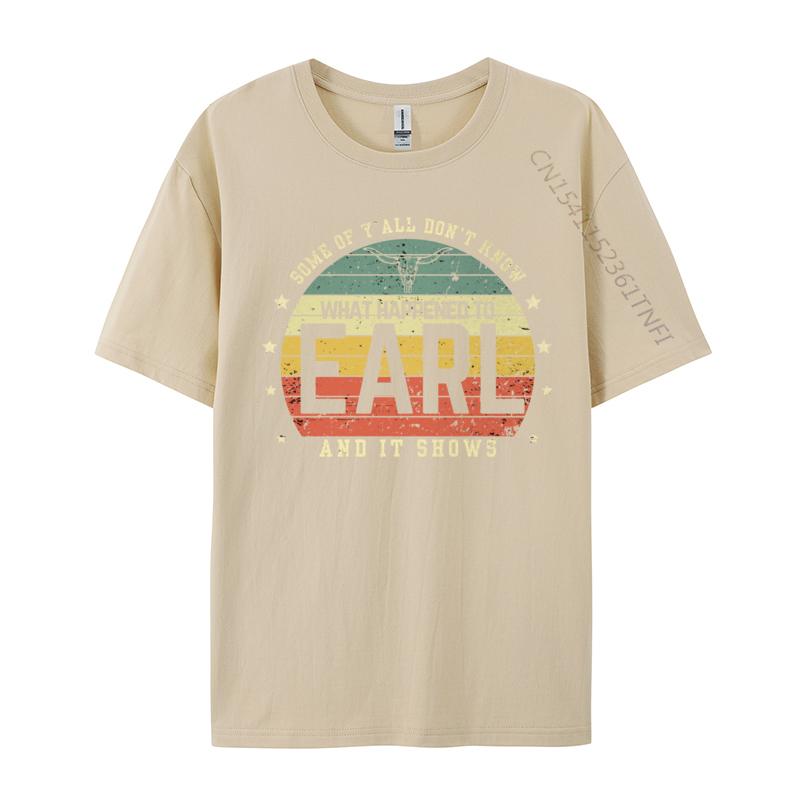 Some Of Y'all Don Know What Happened To Earl Cow Skull T-Shirts Camisas Men Tops T Shirt Custom Brand New