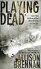 The Playing Dead : Number 3 In Series Book