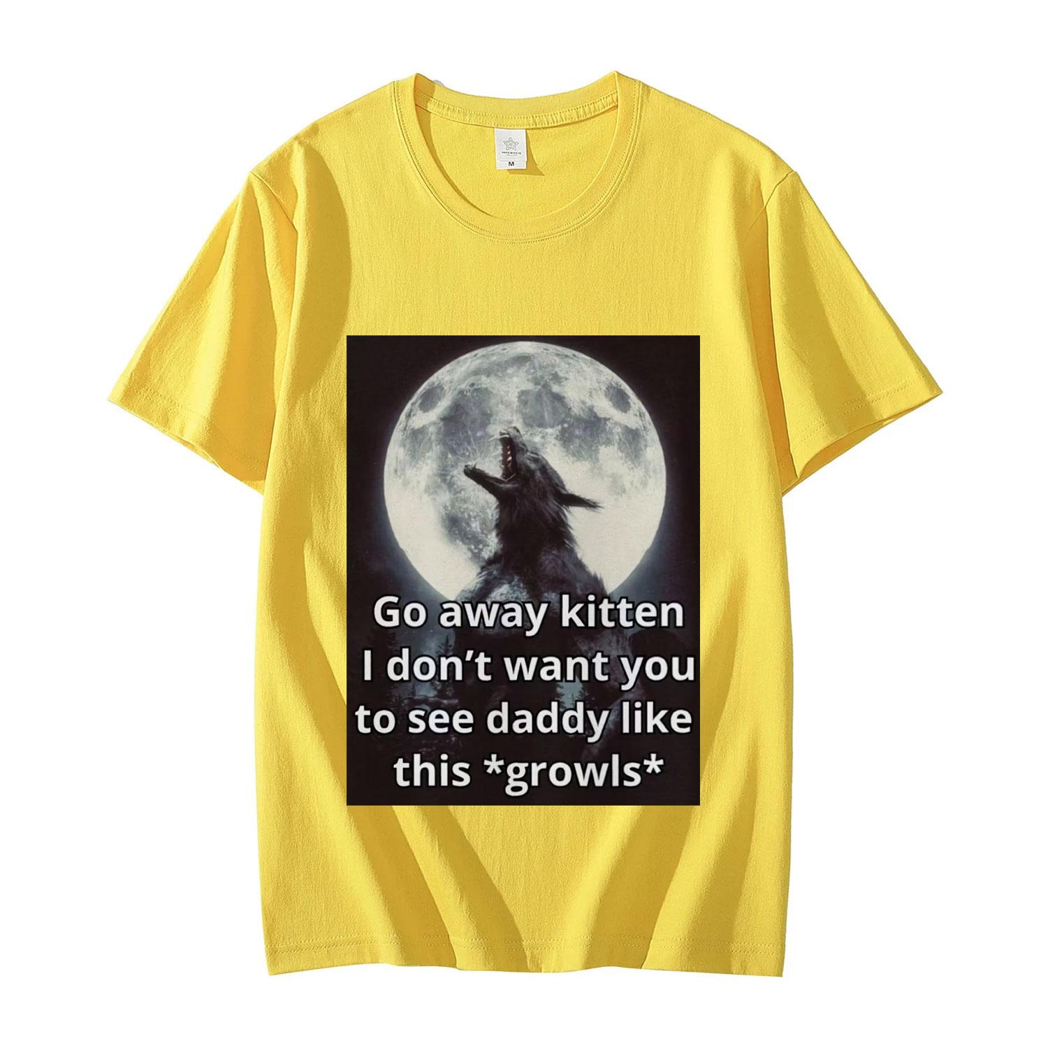 

Go Away Kitten Alpha Werewolf T-Shirt Unisex s Women s Gothic Vintage Short Sleeve T-Shirts High Quality Fashion Oversized T Shirts 4XL