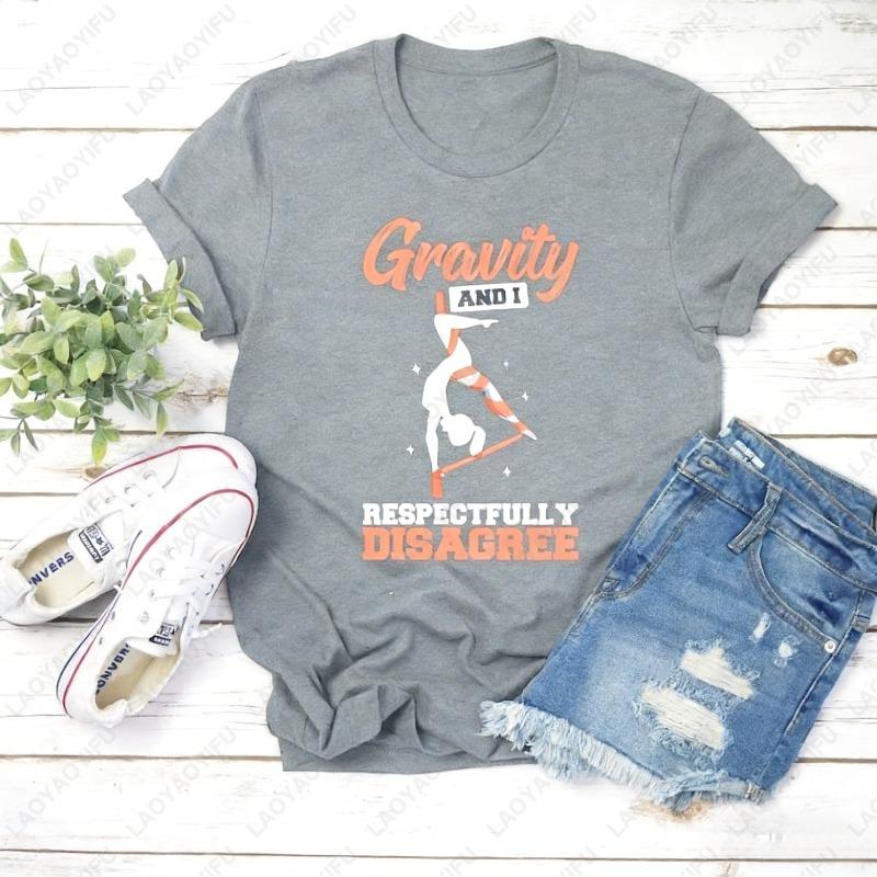 Funny Aerial Silk Adult Cotton Shirt Gravity Disagree Aerialist Gifts Fantasy Book Lover Oneck Printed Women Tops Ropa Mujer