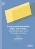 The Curriculum Change Within Policy and Practice : Reforming Second-Level Education In Ireland Book