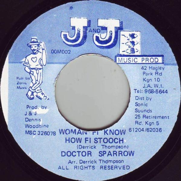 

7inch Record DOCTOR SPARROW Woman Fi Know How Fi Stooch NONE J And J Music P Jamaica Reggae Ska Dub Used