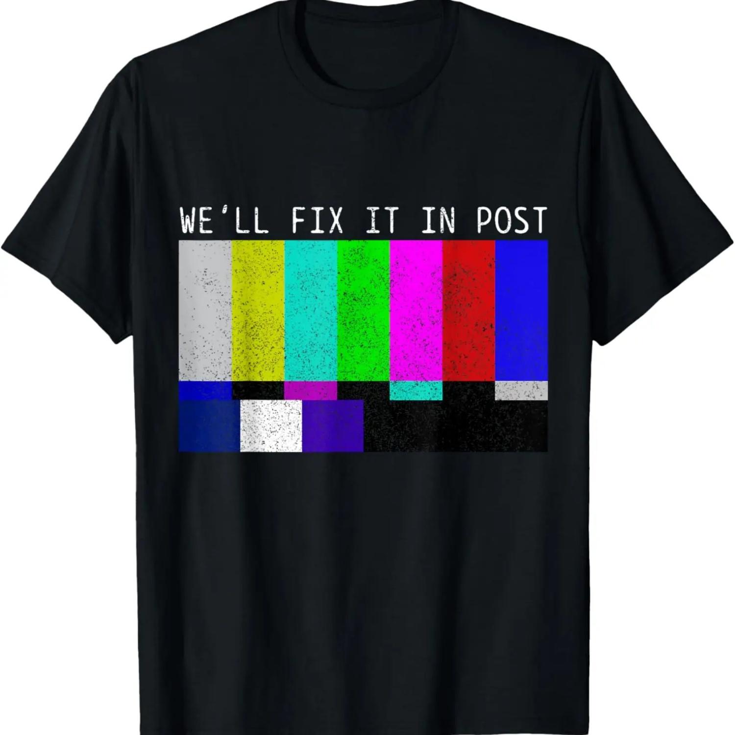We ll Fix It In Post Funny Movie Director Film Producer T-Shirt S чёрный