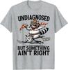 Undiagnostiziert Etwas Stimmt Nicht Lustiger Waschbär Pizza Eule T-Shirt
