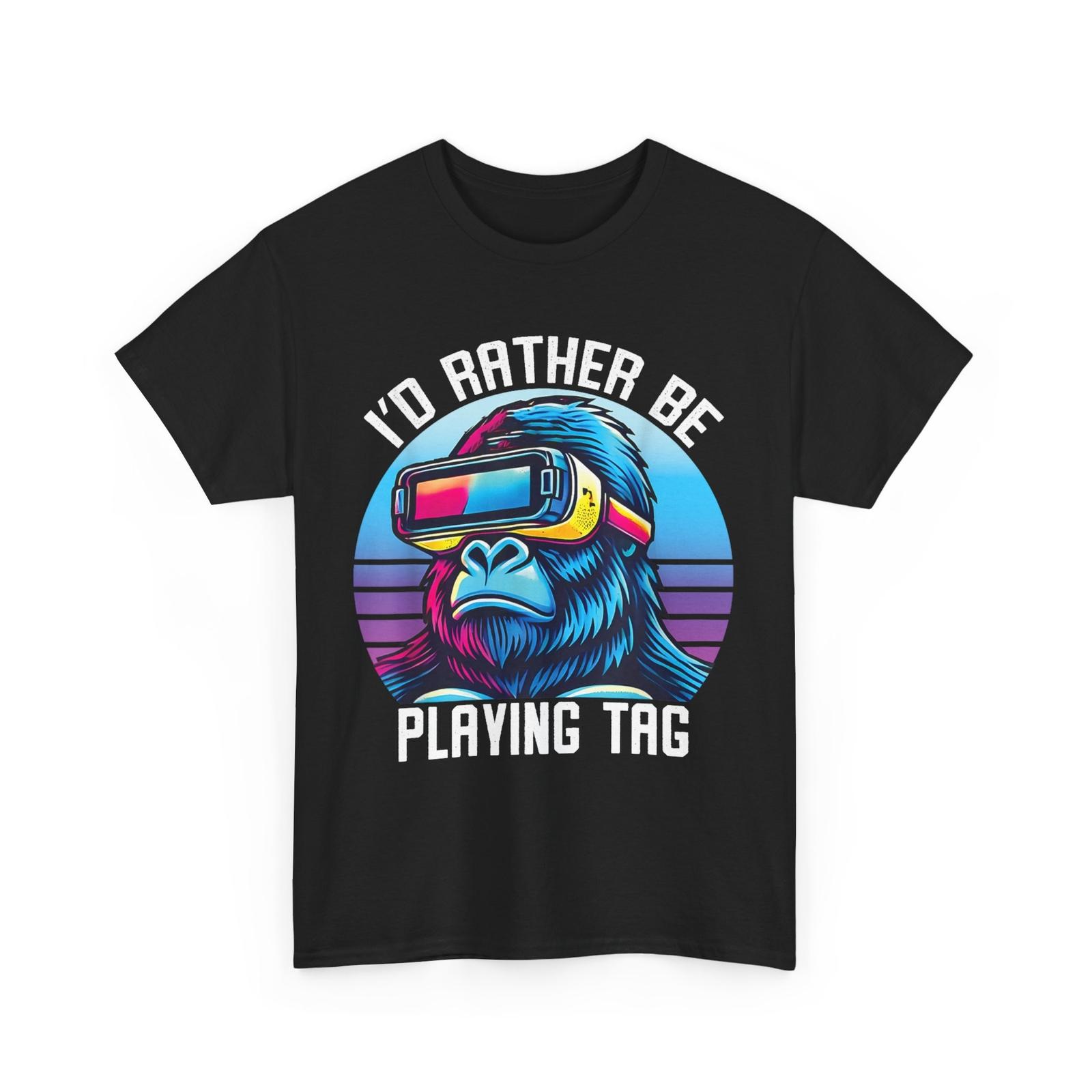 Gorilla I d Rather Playing Tag Shirt, Gorilla VR Gamer Men Funny Shirt XL