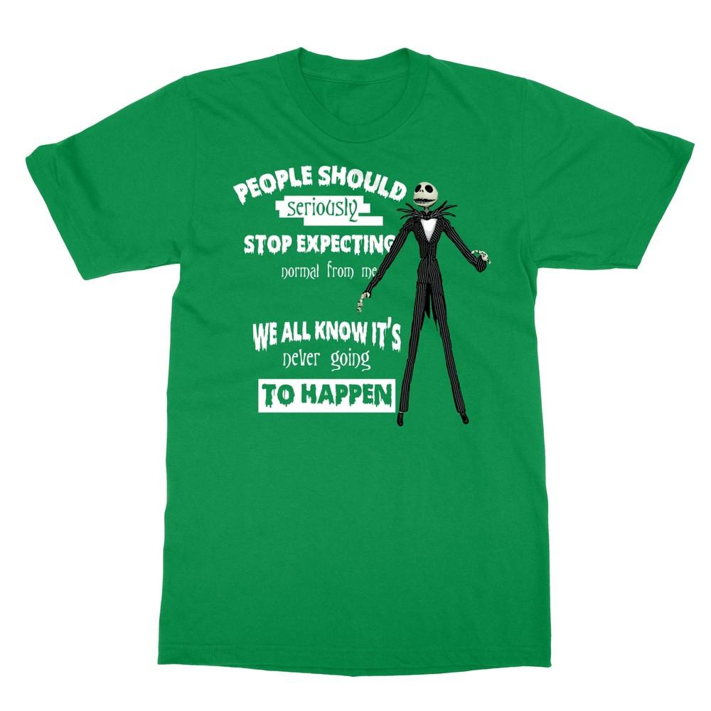 People Should Seriously Stop Expecting Normal From Me Men039;s T-Shirt Unisex T-Shirt S
