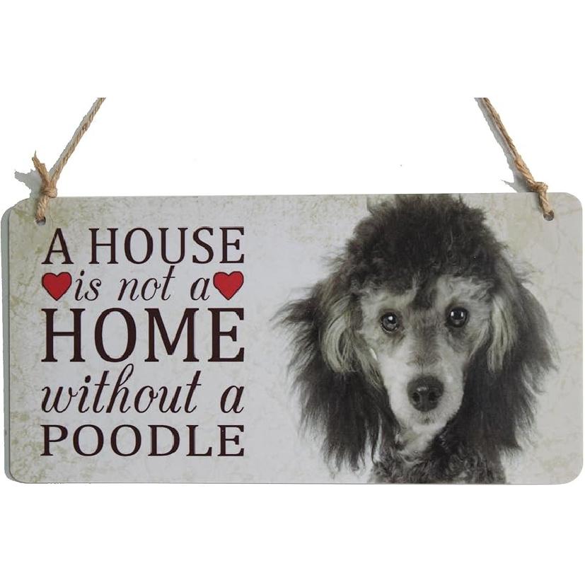 Poodle Dog Sign A House Is Not A Home With A Poodle Plaque Great For Dog Lovers (5  x 10 ) Style 11