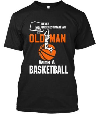Alter Mann Mit Einem Basketball Nie T-Shirt Hergestellt in den USA Größe S bis 5XL