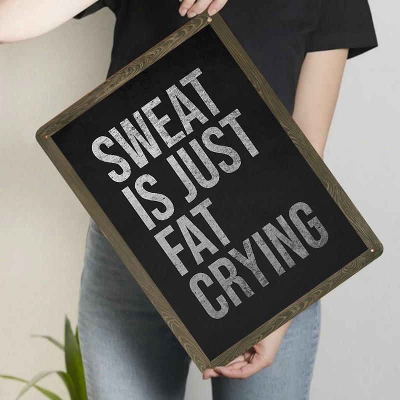 

Sweat Is Just Fat Crying Motivational Metal Wall Art Fitness Gym Decor Inspirational Quote Home Decoration 20x30cm（7.8x11.8inch）