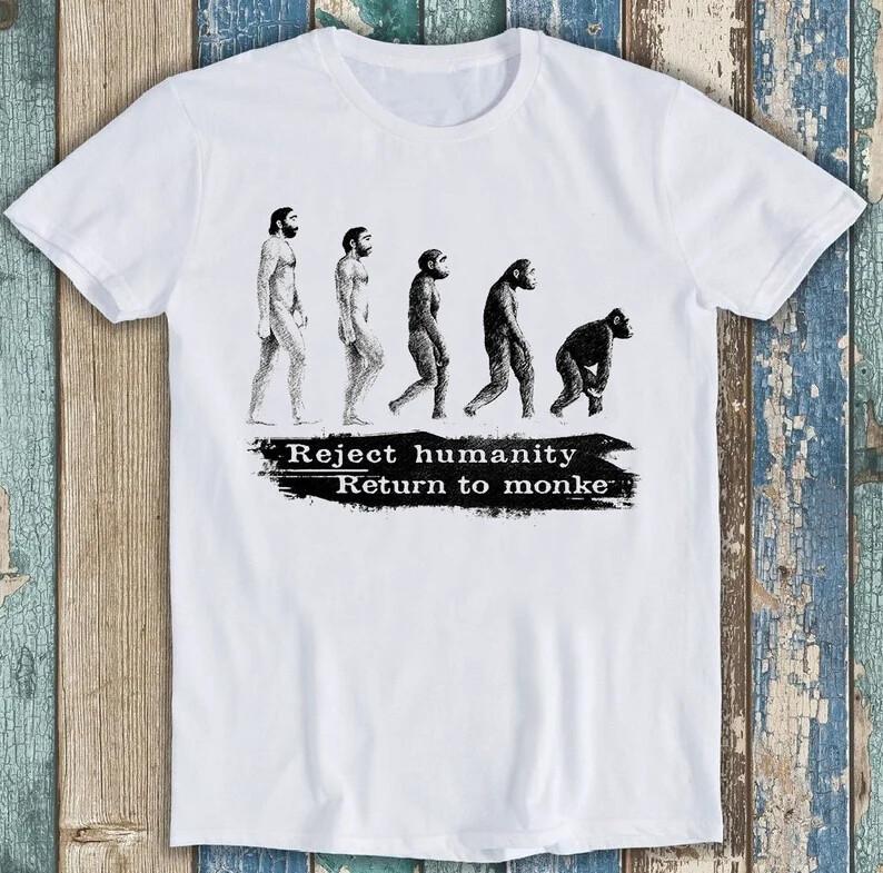 

Reject Humanity Return To Monke Movie Funny Gift Tee T Shirt 2692 4XL