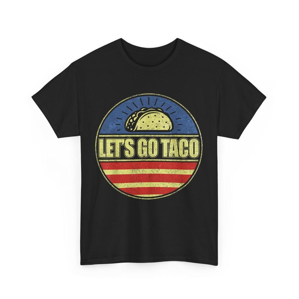 

Let s Go Taco T-Shirt M