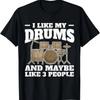 Sarcastic Drummer Saying Drumming Drums Percussion T-Shirt