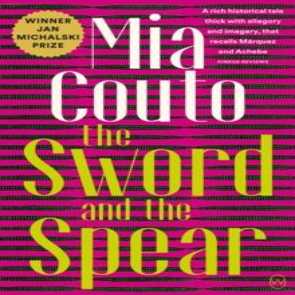 The Sword and the Spear by Mia Couto Paperback Book 9781912987122