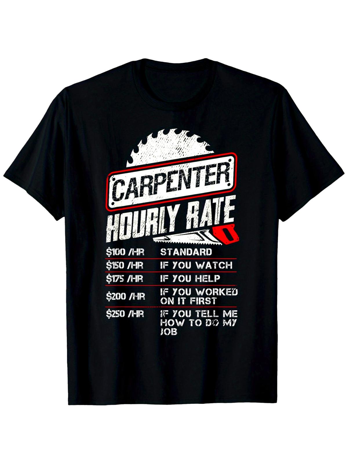 Funny Carpenter Hourly Rate T-Shirt with Woodworking & Rate Chart - 100% Cotto M