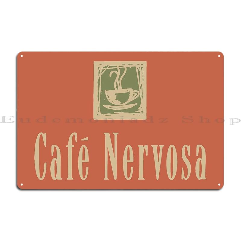 Cafe Nervosa skylt Frasier Seattle Frasier TV-serie Affisch Metall Design Pub Anpassad Tryckning Grotta Kök Plåtskylt Affisch