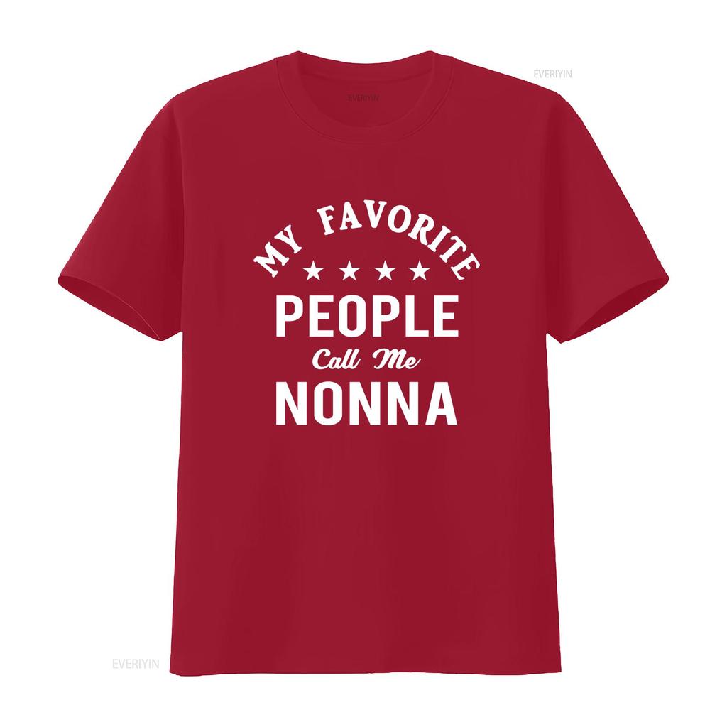 Funny My Favorite People Call Me Nonna Quote Print Casual T Shirt Vintage Washed Stretched Comfortable Top For Everyday Wear
